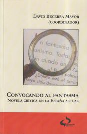 Portada de Convocando al fantasma : novela crítica en la España actual