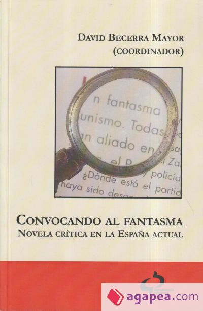 Convocando al fantasma : novela crítica en la España actual