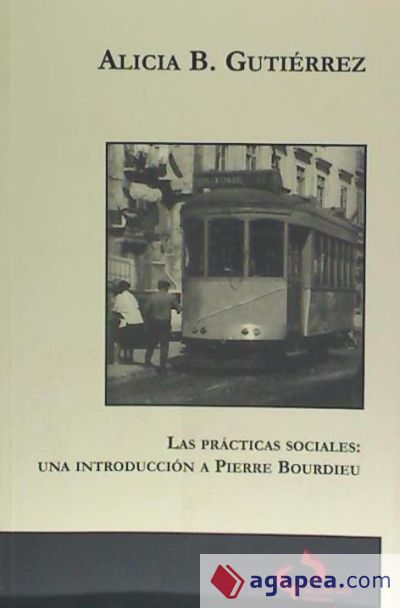 Las prácticas sociales: una introducción a P. Bourdieu