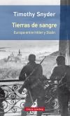 Tierras de sangre: Europa entre Hitler y Stalin