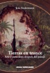 Tierras en trance. Arte y naturalez después del paisaje