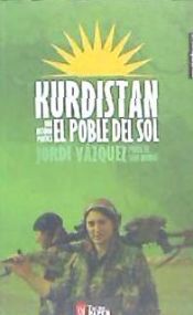 Portada de Kurdistan, el poble del Sol. Una història política