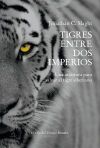 Tigres entre dos imperios