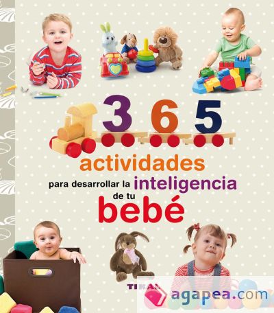 365 actividades para desarrollar la inteligencia de tu bebé