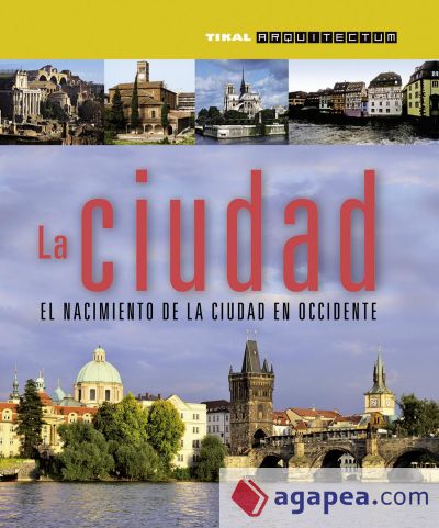 Arquitectum. La ciudad. El nacimiento de la ciudad en occidente