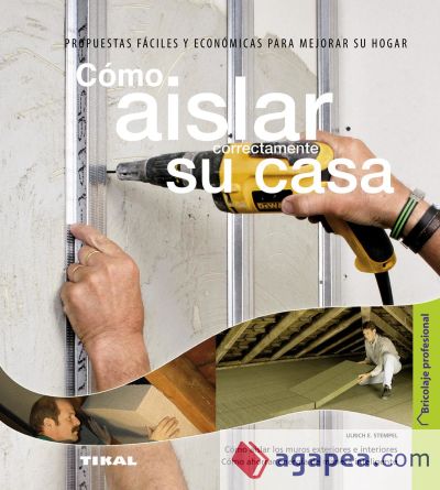 Bricolaje profesional. Cómo aislar correctamente su casa