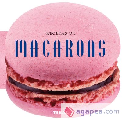 Cocina con forma. Recetas de macarons