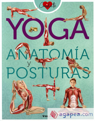 Cuidate. Yoga. Anatomía y posturas