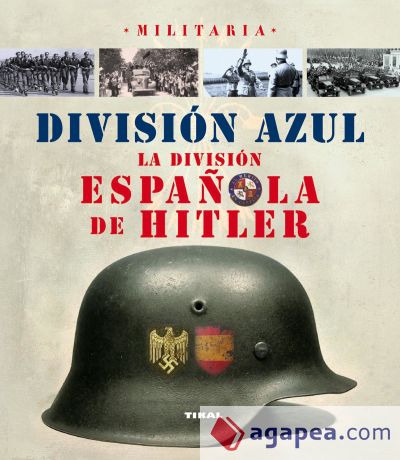 División azul, la división española de Hitler