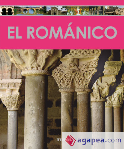 Enciclopedia Del Arte. El románico