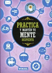 Portada de Entrena tu mente. Practica y mant&eacute;n tu mente despierta