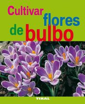 Portada de Jardinería Y Plantas. Cultivar flores de bulbo