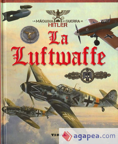 La máquina de guerra de Hitler. La Luftwaffe