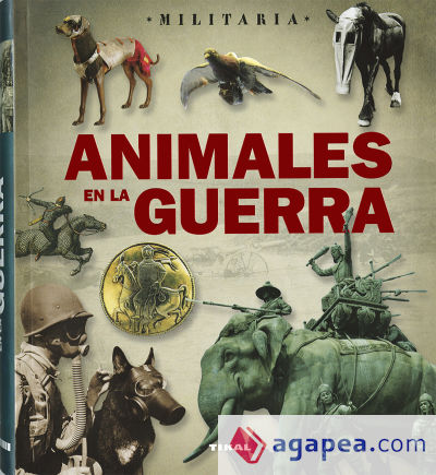 Militaria. Animales en la guerra