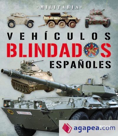 Militaria. Vehículos blindados en España Militaria. Vehículos blindados en España