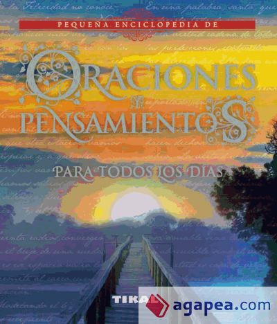 Pequeña Enciclopedia. Oraciones y pensamientos para todos los días