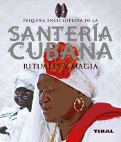 Portada de Pequeña Enciclopedia. Santería cubana, rituales y magia