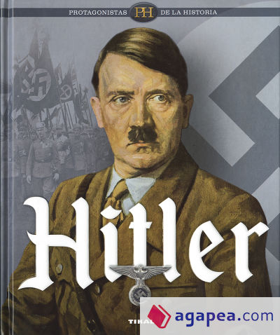 Protagonistas de la historia. Hitler