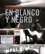 Portada de Todo foto. Fotograf&iacute;a en blanco y negro