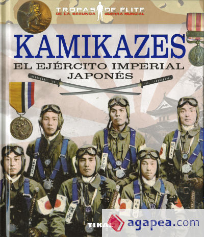 Tropas de élite. Kamikazes. El ejército imperial japonés