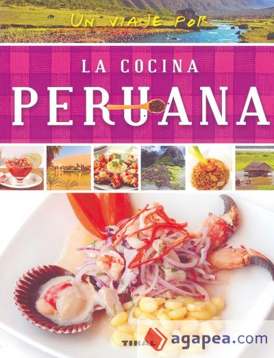 Un viaje por la cocina peruana