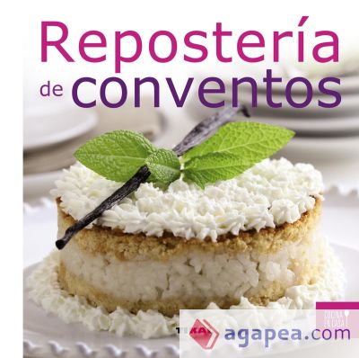 Cocina en casa. Repostería de conventos