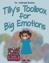Tilly&acirc;s Toolbox for Big Emotions