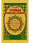 Timbas, chirlatas y casinos