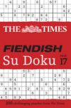 Times Fiendish Su Doku Book 17: 200 Challenging Su Doku Puzzles