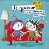 Te Quiero (casi Siempre). Un Libro Pop-up
