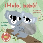 Portada de ¡Hola, bebé! Toca y escucha