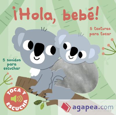 ¡Hola, bebé! Toca y escucha