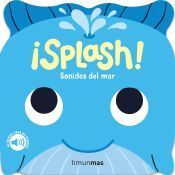 Portada de ¡Splash! Sonidos del mar. Mi primer libro de sonidos