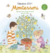 Portada de Calendario Montessori 2021: Aprende cómo cambia el mundo que nos rodea
