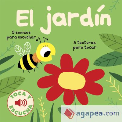 El jardín. Toca y escucha