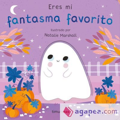 Eres mi fantasma favorito. Libro de cartón con troqueles Eres mi fantasma favorito. Libro de cartón con troqueles