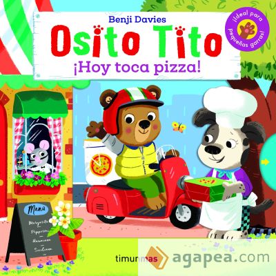 Osito Tito. ¡Hoy toca pizza!