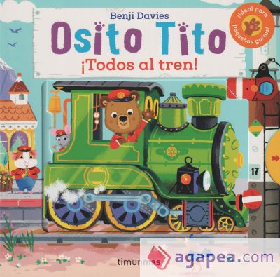 Osito Tito. ¡Todos al tren!