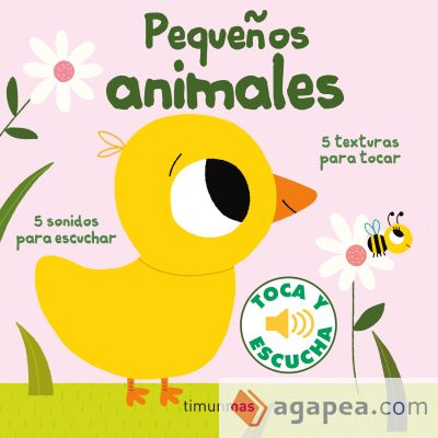 Pequeños animales. Toca y escucha