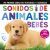Portada de Sonidos de animales beb&eacute;s, de Little Tiger Press