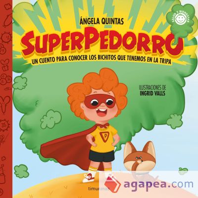 Superpedorro. Un cuento sobre los bichitos que tenemos en la tripa