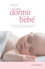 Portada de C&oacute;mo dormir a tu beb&eacute;