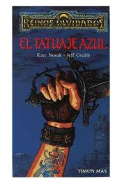 Portada de EL TATUAJE AZUL (TRILOGIA DE LOS REINOS OLVIDADOS 01) REINOS OLVIDADOS