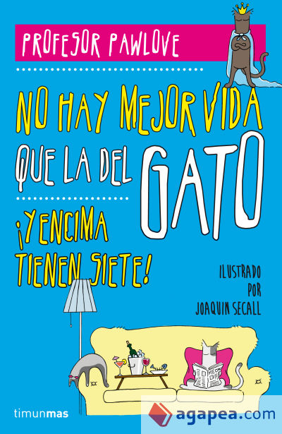 No hay vida como la del gato