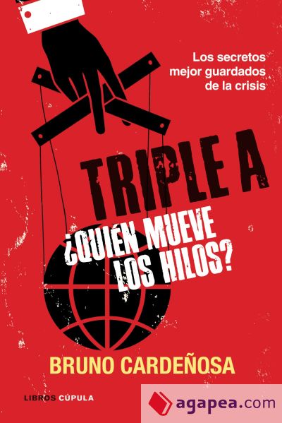 Triple A. ¿Quién mueve los hilos?