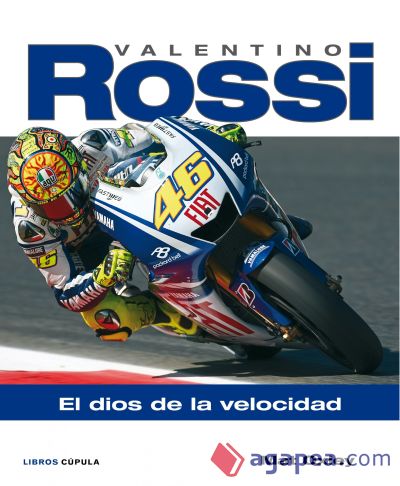 Valentino Rossi. El dios de la velocidad