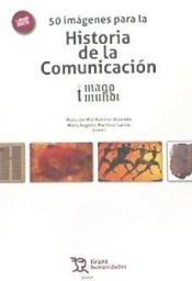 Portada de 50 Imágenes Para la Historia de la Comunicación. Imago Mundi