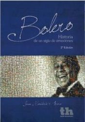 Portada de Bolero . Historia de un siglo de emociones