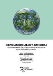 Portada de Ciencias sociales y jurídicas. Las universidades como motor de cambio ecosocial: sostenibilización curricular