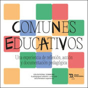 Portada de Comunes educativos. Una experiencia de reflexión, acción y documentación pedagógica